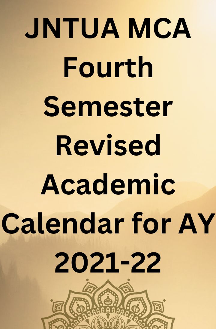 JNTUA MCA Fourth Semester Revised Academic Calendar for AY 2021-22